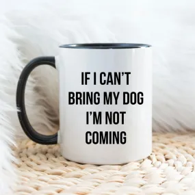 Bring My Dog Mug